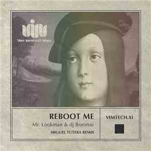 Mr. Lookman & DJ Boronas - Reboot Me FLAC