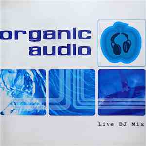 Organic Audio - Live DJ Mix FLAC
