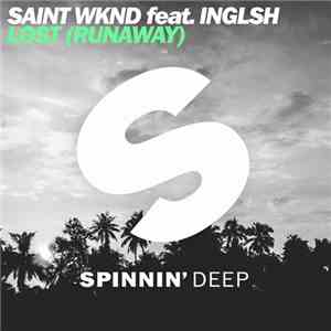 SAINT WKND Feat. INGLSH - Lost (Runaway) FLAC