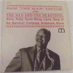 Sam "The Man" Taylor - Plays The Bad And The Beautiful FLAC