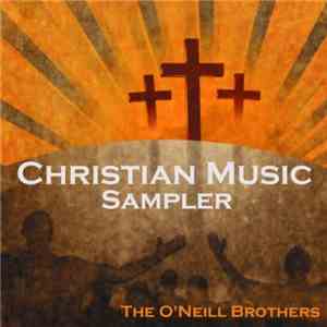 The O'Neill Brothers - Christian Music Sampler FLAC