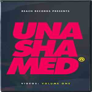 Various - Reach Records Presents Unashamed Videos // Volume One FLAC