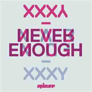Xxxy - Never Enough FLAC