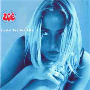 Zoë - Scarlet Red And Blue FLAC