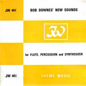Bob Downes - Bob Downes' New Sounds For Flute, Percussion And Synthesizer FLAC