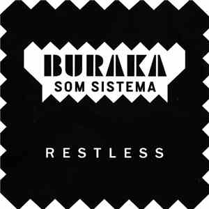 Buraka Som Sistema - Restless FLAC