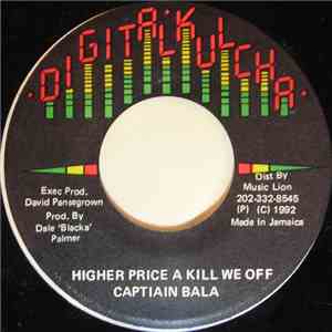 Captiain Bala - Higher Price A Kill We Off FLAC