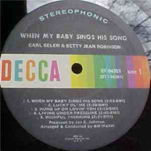 Carl Belew & Betty Jean Robinson - When My Baby Sings His Song FLAC