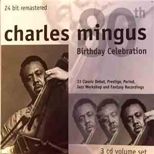 Charles Mingus - 80th Birthday Celebration FLAC