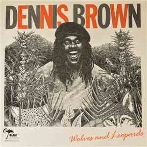 Dennis Brown - Wolf & Leopards FLAC