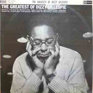 Dizzy Gillespie - The Greatest Of Dizzy Gillespie FLAC