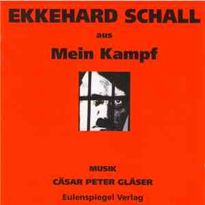 Ekkehard Schall - Ekkehard Schall Aus Mein Kampf FLAC