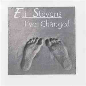 Eli Stevens - I've Changed FLAC