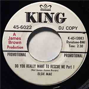 Elsie Mae - Do You Really Want To Rescue Me FLAC