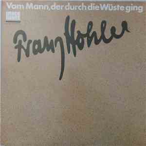 Franz Hohler - Vom Mann Der Durch Die Wüste Ging FLAC