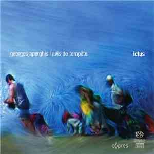 Georges Aperghis - Ictus  - Avis De Tempête FLAC