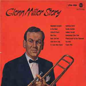 Glenn Miller And His Orchestra - Glenn Miller Story FLAC