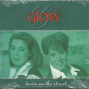 Glow  - Down On The Street FLAC