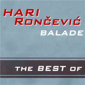 Hari Rončević - Balade - The Best Of FLAC