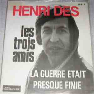 Henri Des - Les Trois Amis / La Guerre Etait Presque Finie FLAC