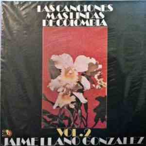 Jaime Llano González - Las Canciones Mas Lindas De Colombia Vol. 2 FLAC