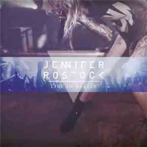Jennifer Rostock - Live In Berlin FLAC