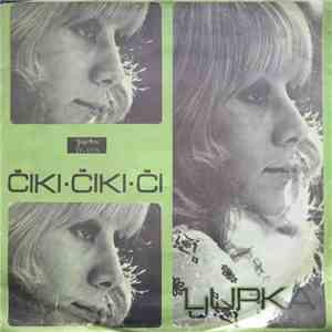 Ljupka - Čiki Čiki Či / Ti Si Kriv Za Sve FLAC