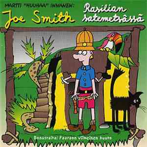 Martti Innanen - Joe Smith Rasilian Satemetsässä FLAC