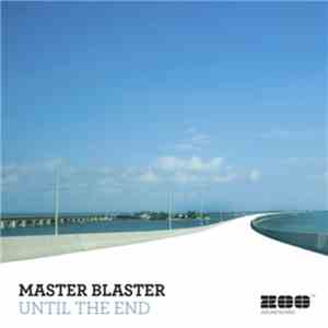 Master Blaster - Until The End FLAC