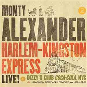 Monty Alexander - Harlem-Kingston Express Live!: At Dizzy's Club Coca-Cola, NYC FLAC