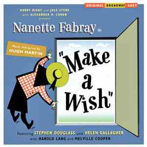 Nanette Fabray, Hugh Martin - Make A Wish (Original Broadway Cast) FLAC