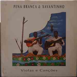 Pena Branca & Xavantinho - Violas E Canções FLAC