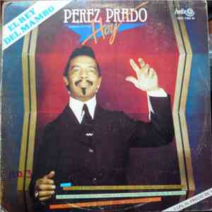 Perez Prado - El Rey Del Mambo Pérez Prado Hoy FLAC