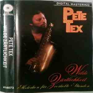 Pete Tex - Wilde Zärtilchkeit - Melodien Für Verliebte Stunden FLAC