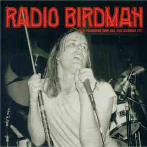 Radio Birdman - Live At Paddington Town Hall 12th December 1977 FLAC
