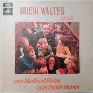 Ruedi Walter - Verzellt Vom Muxli Und Florian Vo De Familie Bickerli FLAC