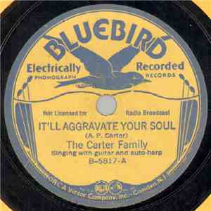 The Carter Family - It'll Aggravate Your Soul / Away Out On The Old Saint Sabbeth FLAC