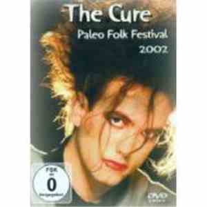 The Cure - Paleo Folk Festival 2002 FLAC