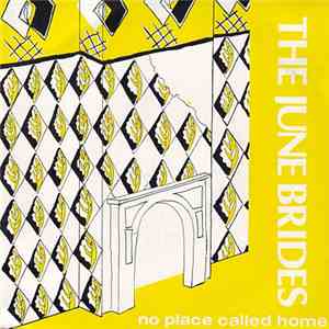 The June Brides - No Place Called Home FLAC