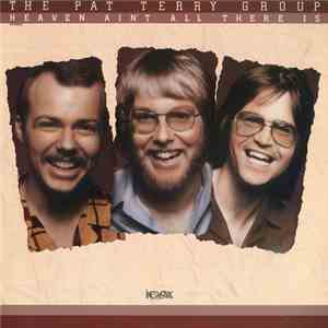 The Pat Terry Group - Heaven Ain't All There Is FLAC