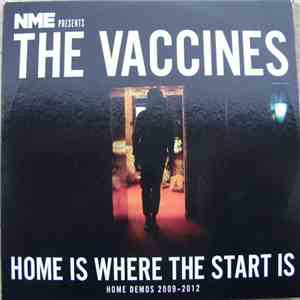The Vaccines - Home Is Where The Start Is (Home Demos 2009-2012) FLAC