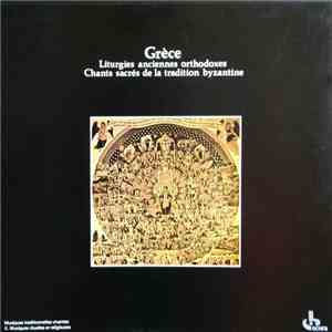 Various - Ensemble Vocal Théodore Vassilikos - Grèce 3&4: Liturgies Anciennes Orthodoxes - Chants Sacrés De La Tradition Byzantine FLAC
