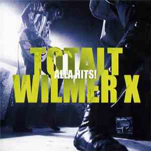 Wilmer X - Totalt Wilmer X FLAC