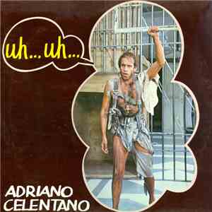 Adriano Celentano - Uh…Uh… FLAC
