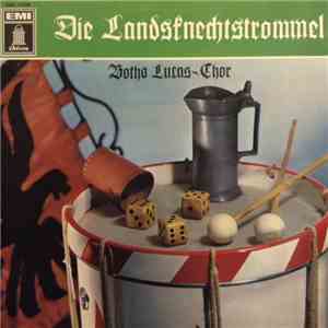 Botho Lucas-Chor - Die Landsknechtstrommel FLAC