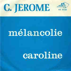 C. Jérôme - Mélancolie / Caroline FLAC