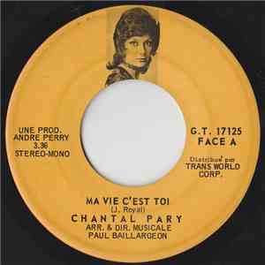 Chantal Pary - Ma Vie C'est Toi / Le Jour Se Levera FLAC