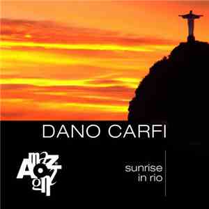 Dano Carfi - Sunrise In Rio FLAC