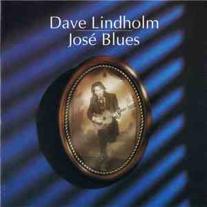 Dave Lindholm - José Blues FLAC
