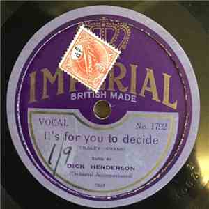 Dick Henderson  - It's For You To Decide / I Wish You Were Jealous Of Me FLAC